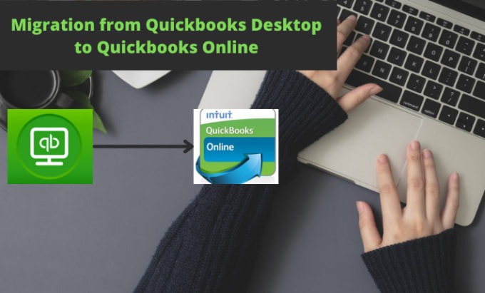 Gig Preview - Do migration from quickbooks desktop to quickbooks online