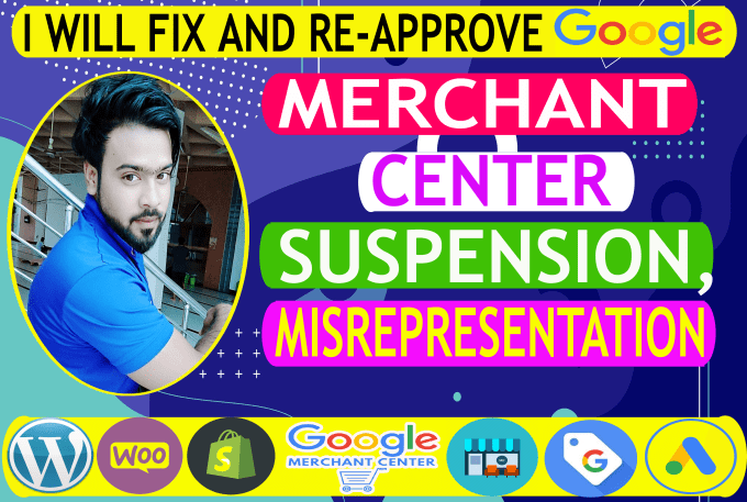 Gig Preview - Fix google merchant center suspension, misrepresentation issues, and reapprove