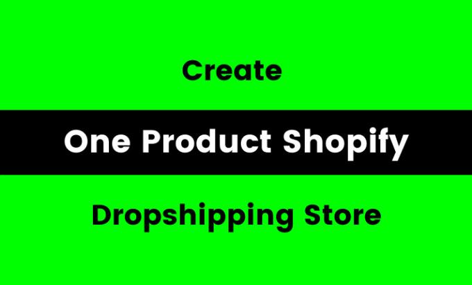 Gig Preview - Create one product dropshipping shopify store, dropshipping website