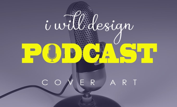 Gig Preview - Design  podcast cover art or podcast cover