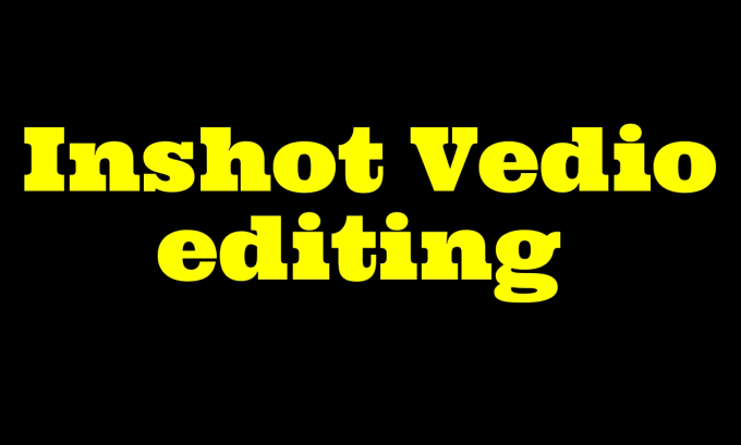 Gig Preview - Do inshot vedio editing