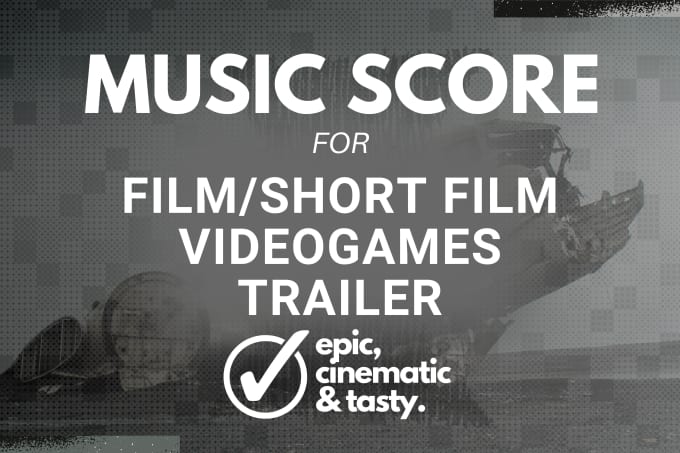 Gig Preview - Compose and record a cinematic score