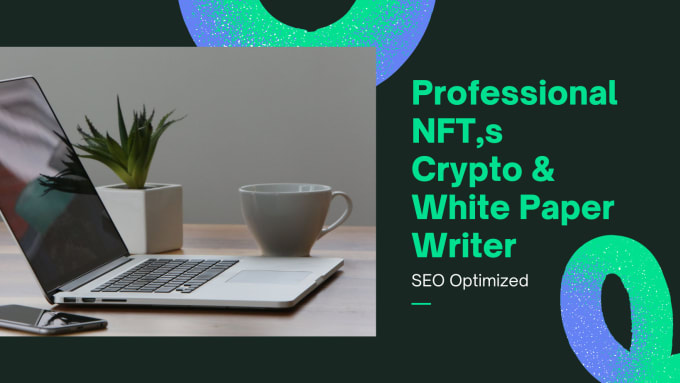 Gig Preview - Write articles on cryptocurrency, nft, white paper and blockchain