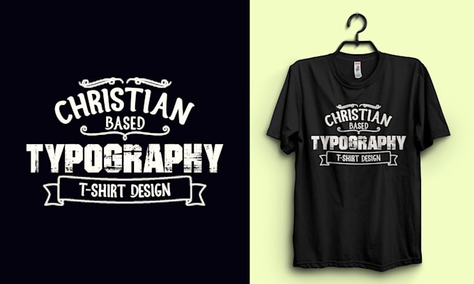 Gig Preview - Do a creative typography christian t shirt design