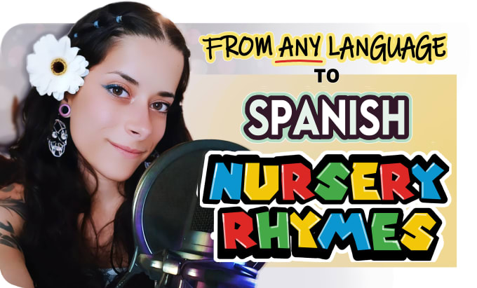 Gig Preview - Translate, sing and mix nursery rhymes in latin spanish