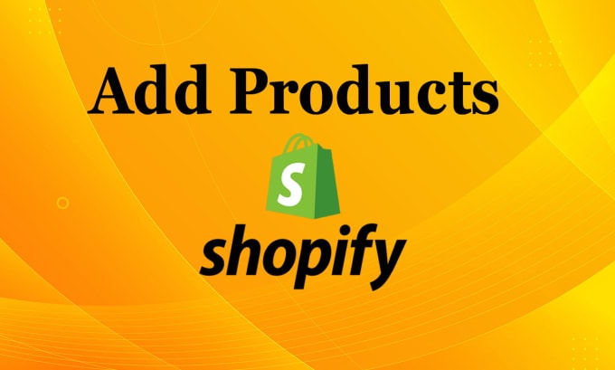 Gig Preview - Manually add products to your shopify store