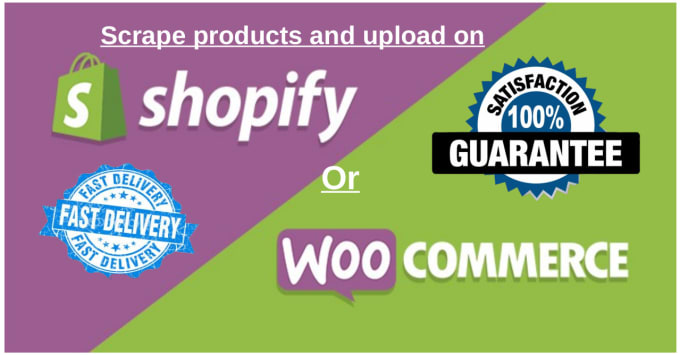 Gig Preview - Do scrape products and upload in shopify or woocommerce