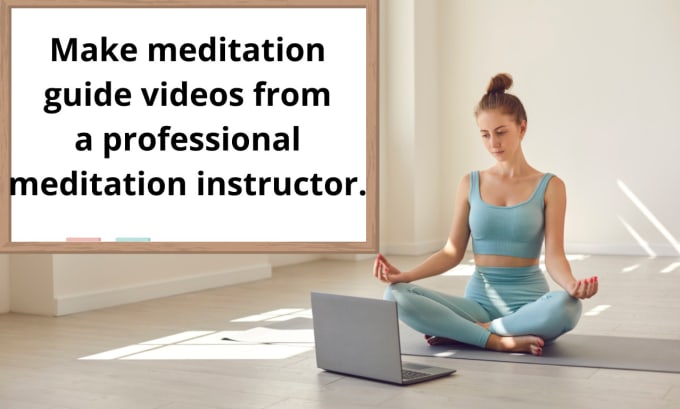 Gig Preview - Make guided meditation videos