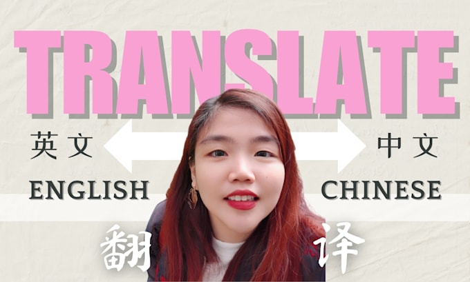 Gig Preview - Translate english to chinese and vice versa