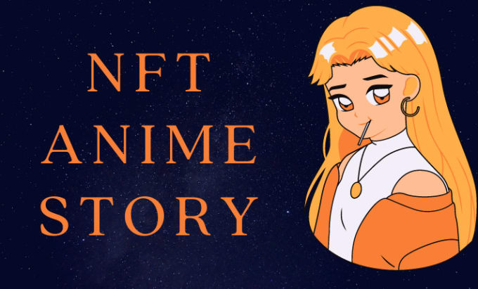 Gig Preview - Write unique nft anime stories, anime blogs,manga stories, and articles for you