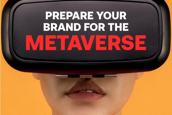 Gig Preview - Create a metaverse marketing strategy for your brand