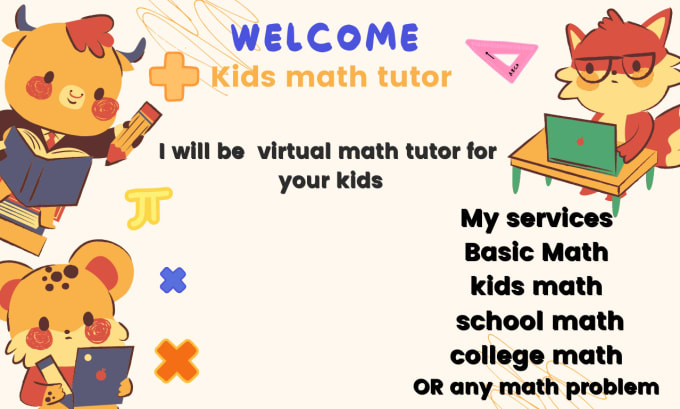 Gig Preview - Be virtual math tutor and mentor for your kids