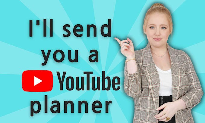 Gig Preview - Send you a youtube planner