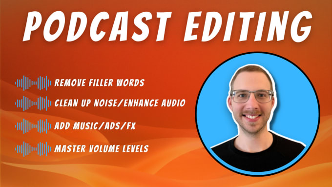 Gig Preview - Edit and clean your podcast audio to make it sound amazing