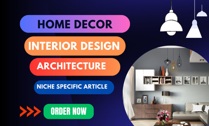 Gig Preview - Write interior design home decor articles and  blogs with SEO