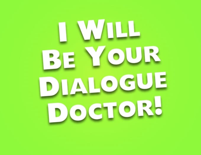 Gig Preview - Be your personal dialogue doctor