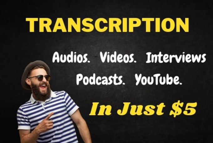 Gig Preview - Do audio, video, interview, podcast, youtube, webinar transcription in 3 hours