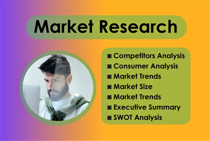 Gig Preview - Do market research, market analysis, industry analysis