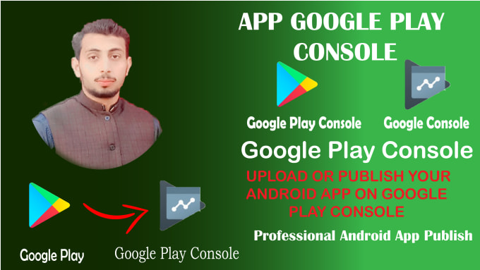 Gig Preview - Upload or publish your android app on google play console