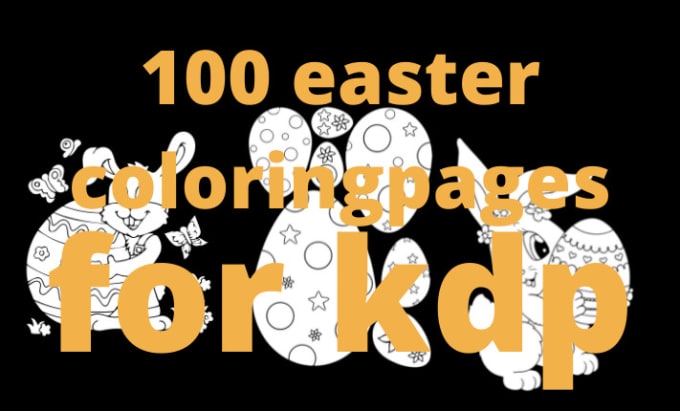 Gig Preview - Design 100 easter  coloring pages for kdp and etsy