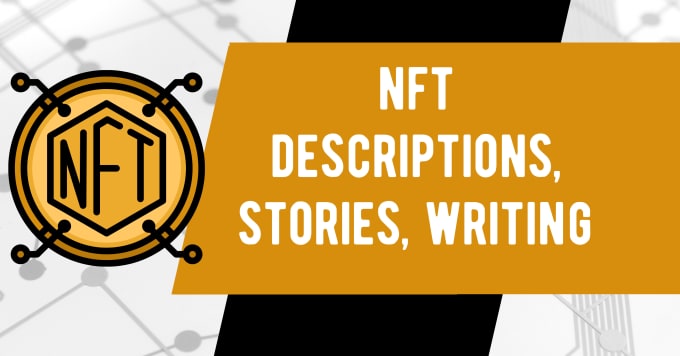 Gig Preview - Write nft text, nft descriptions, nft stories, and more