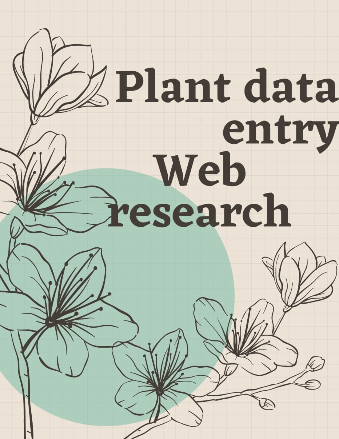 Gig Preview - Do plant or floral data entry, web research