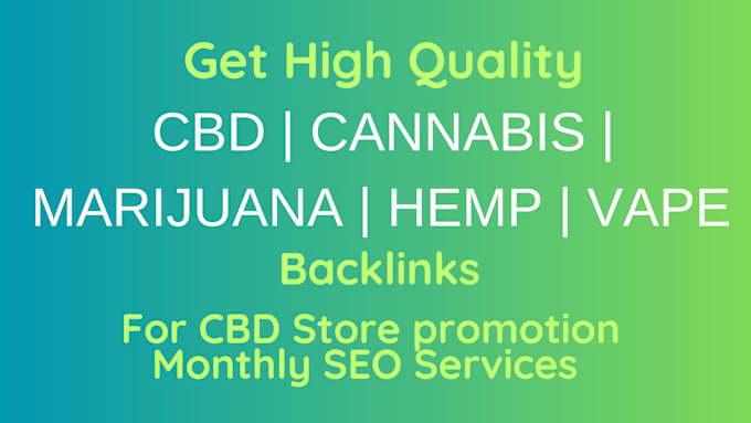 Gig Preview - Do complete SEO promotion for cbd, cannabis and marijuana website