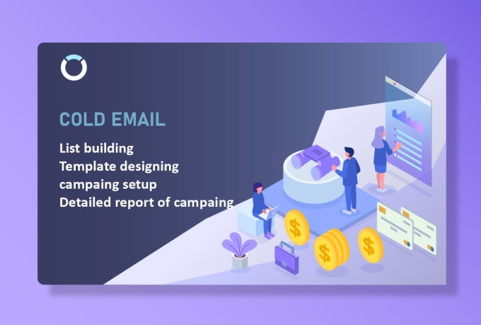 Gig Preview - Provide you cold email campaign that grows your business