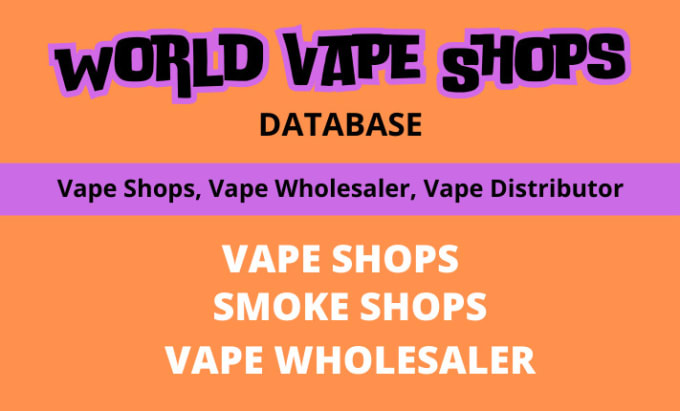 Gig Preview - Give you world vape shops database