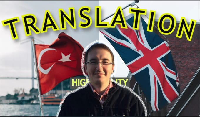 Gig Preview - Translate from english to turkish or turkish to english