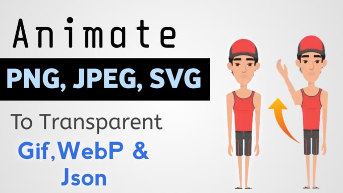 Gig Preview - Animate your png,jpg or svg file into json,gif,webp with transparent background