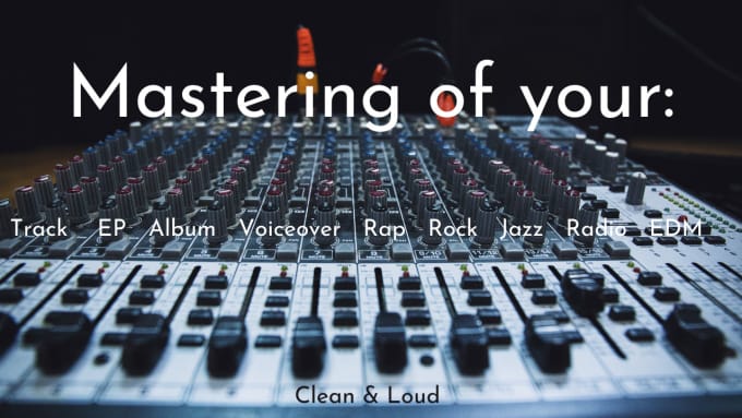 Gig Preview - Master your tracks loud and clean