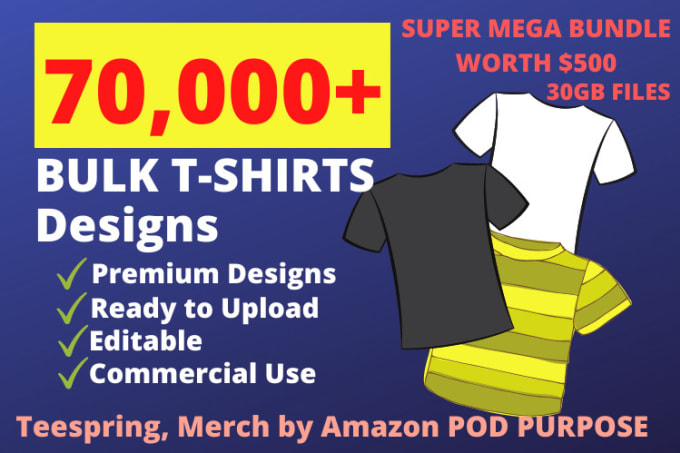 Gig Preview - Give 70k bulk t shirt design bundle for pod service