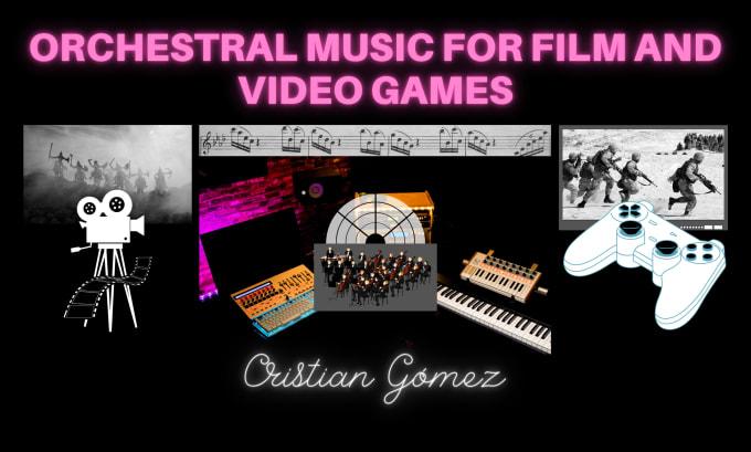 Gig Preview - Create orchestral music for film and video games