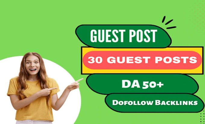 Gig Preview - 30 guest posting service, guest post ,dofollow guest post