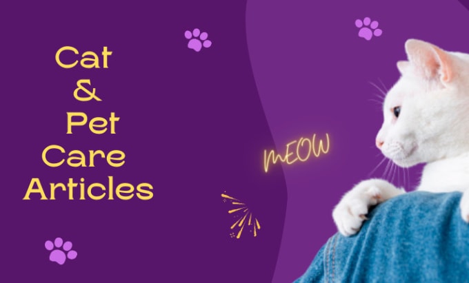 Gig Preview - Write cat and pet articles for your petcare blogs