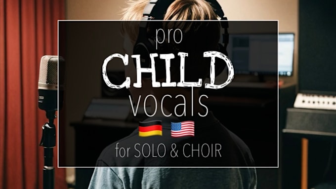 Gig Preview - Record real child singing vocals deutsch and english