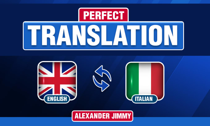 Gig Preview - Provide perfect english to italian and italian to english translations