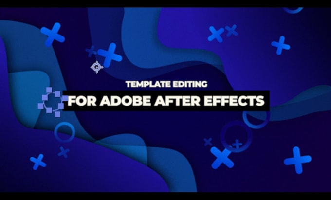 Gig Preview - Edit any after effects template from videohive or envato