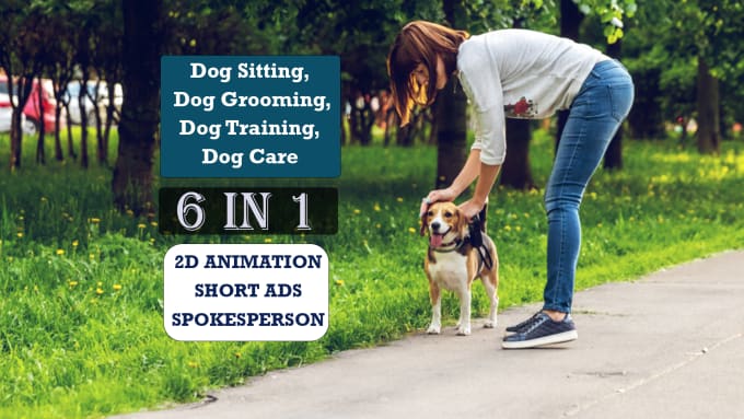 Gig Preview - Create dog grooming sitting training or care promo video ads