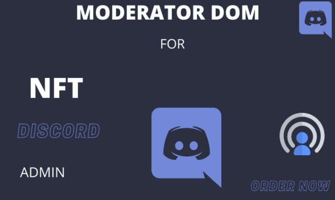 Gig Preview - Nft discord mod, nft discord admin, discord manager