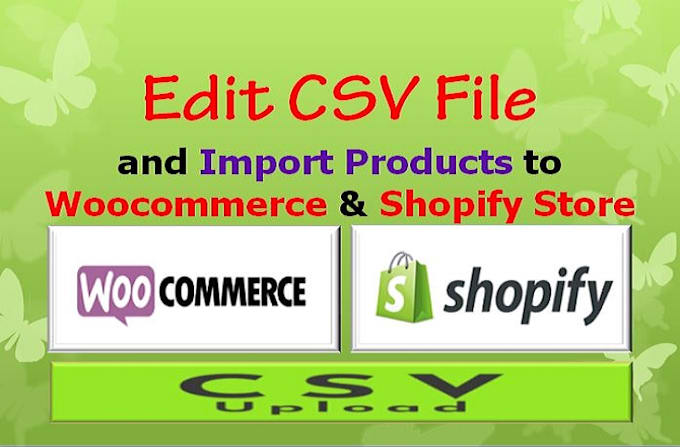 Gig Preview - Edit CSV file and convert any vendor file into woocommerce CSV or shopify CSV