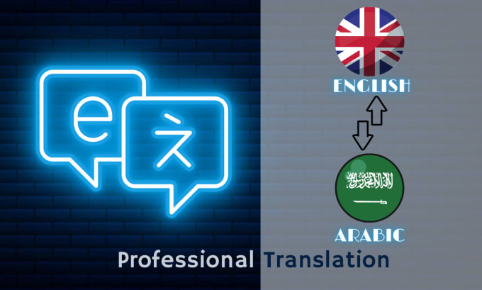 Gig Preview - Professionally translate english to arabic and vice versa