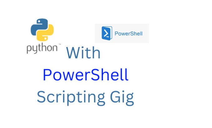 Gig Preview - Write custom python and powershell scripts