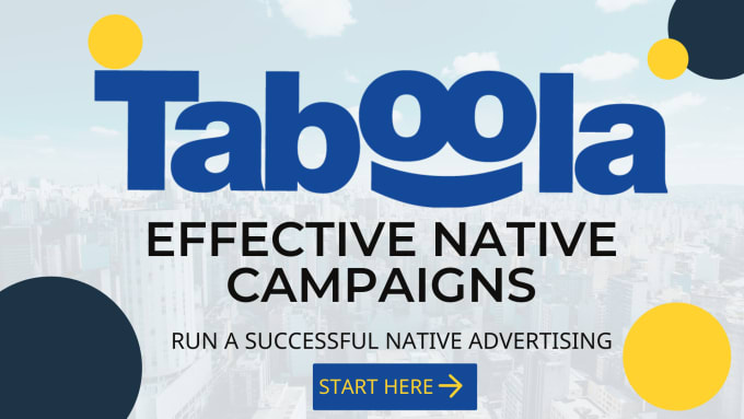 Gig Preview - Setup your taboola native ads campaigns