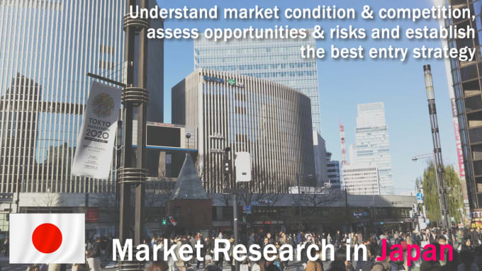 Gig Preview - Conduct a market research on japan market