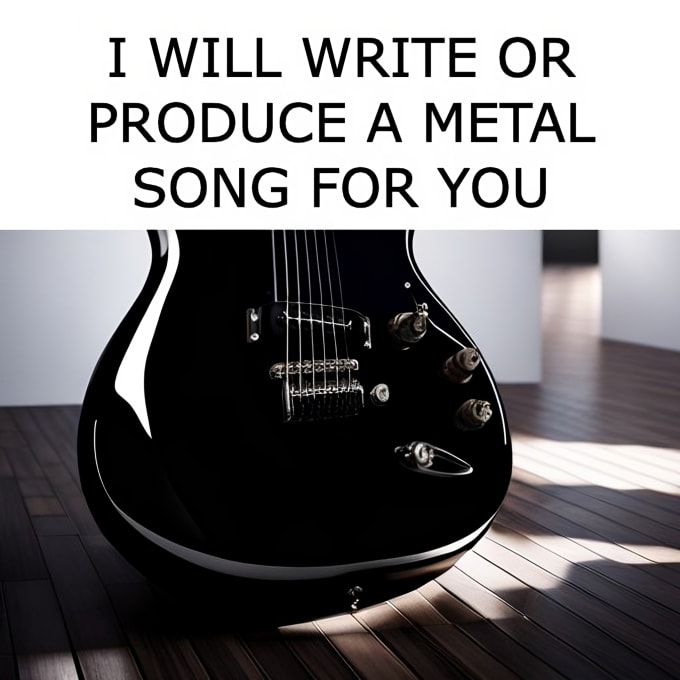 Gig Preview - Write a metalcore, deathcore or djent instrumental for you