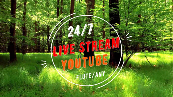 Gig Preview - Create 24 7 hours live stream flute relax music video