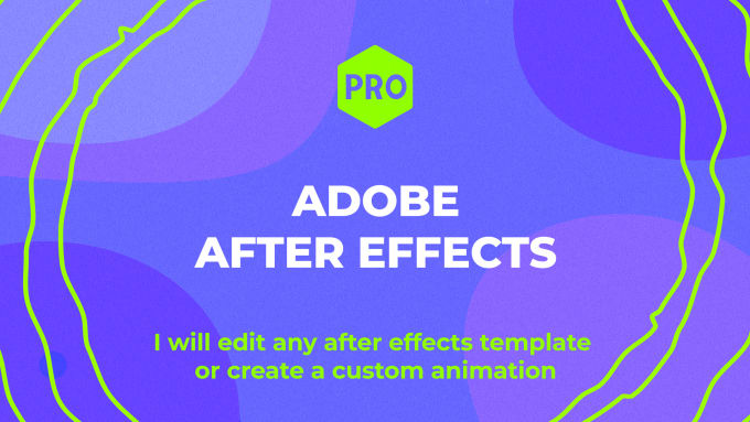 Gig Preview - Edit any after effects template or create a custom animation