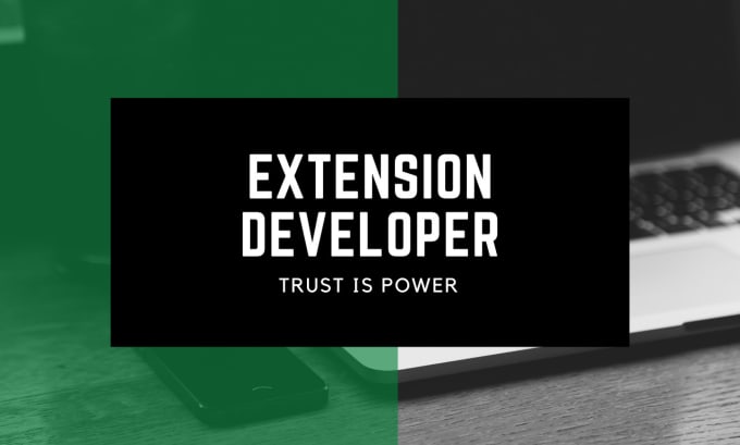 Gig Preview - Create browser extensions for you